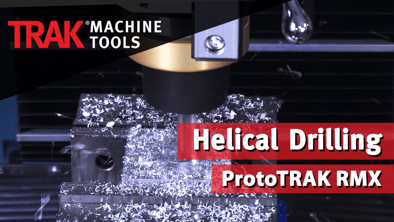 Helical Drilling with the ProtoTRAK RMX